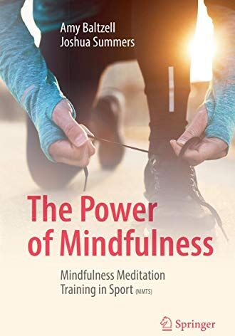 Amy Baltzell - The Power of Mindfulness: Mindfulness Meditation Training in Sport (MMTS) - Preis vom 15.09.2026 03:21:18 h