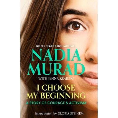 I Choose My Beginning, Gebundene Ausgabe von Nadia Murad, Constable & Robinson, 978-0-349-02048-8