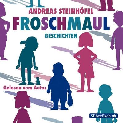 Froschmaul-Geschichten - Andreas Steinhöfel, Audio, 9783844911596