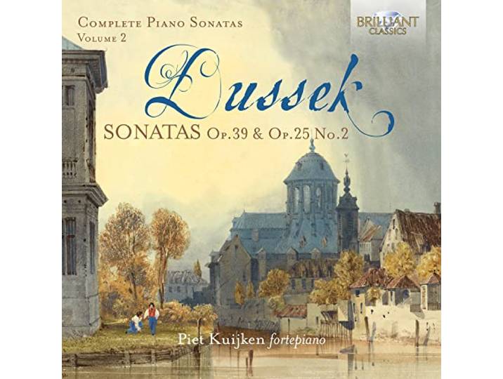 Dussek: Complete Piano Sonatas Op.39 & Op.25 No.2,