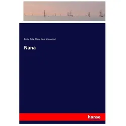 Nana, Belletristik von Émile Zola, Mary Neal Sherwood