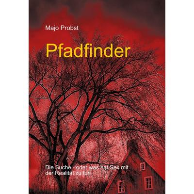 Pfadfinder, Taschenbuch von Majo Probst, BoD – Books on Demand, 978-3-7448-3058-4