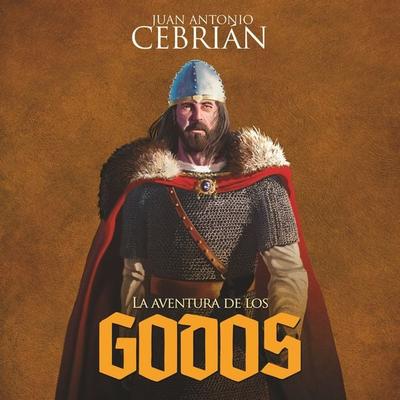 La aventura de los godos - Juan Antonio Cebrián, Audio, 9789178652297