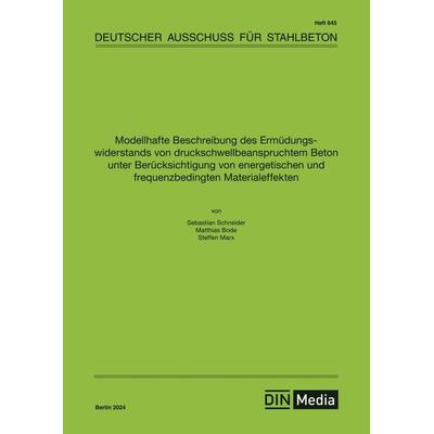 Modellhafte Beschreibung des Ermüdungswiderstands von druckschwellbeanspruchtem Beton unter Berücksichtigung von energetischen und frequenzbedingten