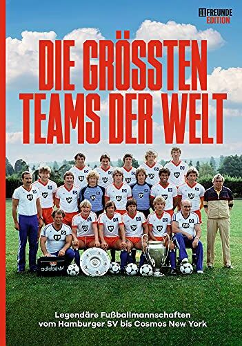 Philipp Köster - Die größten Teams der Welt: Legendäre Fußballmannschaften vom Hamburger SV bis Cosmos New York - Preis vom 14.10.2026 23:07:16 h