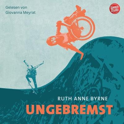 Ungebremst - Ruth Anne Byrne, Audio, 9783039680931