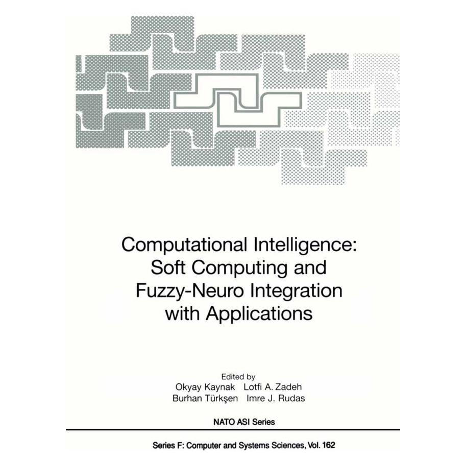 Springer Computational Intelligence: Soft Computing and Fuzzy-Neuro Integration with Applications (Englisch, Softcover, Burhan Türksen, Imre J. Rudas, Lotfi A. Zadeh, Okyay Kaynak) (55530901)