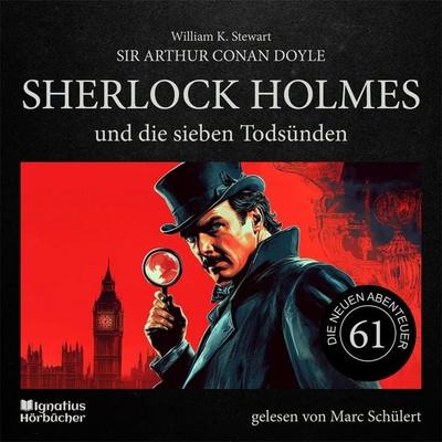 Sherlock Holmes und die sieben Todsünden (Die neuen Abenteuer, Folge 61) - Arthur Conan Doyle,William K. Stewart, Audio, 9783711911506