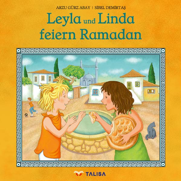 Arzu Gürz Abay - Leyla und Linda feiern Ramadan - Preis vom 15.10.2026 23:06:25 h