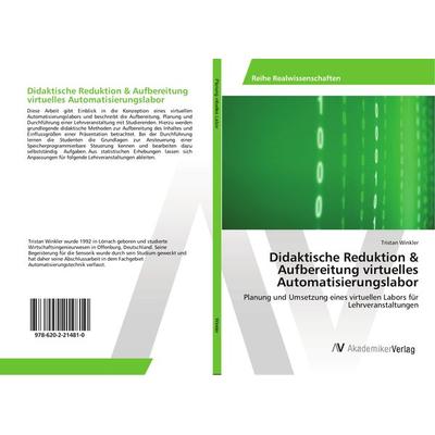 Didaktische Reduktion & Aufbereitung virtuelles Automatisierungslabor, Taschenbuch von Tristan Winkler, AV Akademikerverlag, 978-620-2-21481-0