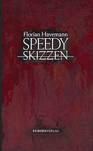 Havemann Florian - Speedy – Skizzen: Roman - Preis vom 09.10.2026 07:28:09 h