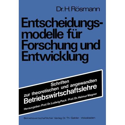 Entscheidungsmodelle für Forschung und Entwicklung, Taschenbuch von Heinrich Rösmann, Betriebswirtschaftlicher Verlag Gabler, 978-3-409-33231-6