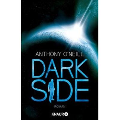 Dark Side, Taschenbuch von Anthony O'Neill; Knaur Taschenbuch