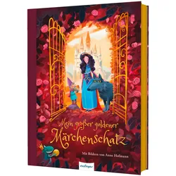 Mein grosser goldener Märchenschatz, Kinderbücher von Sylvia Tress, Ulrike Sauerhöfer, Anne Hofmann, Hans Christian Andersen, Brüder Grimm