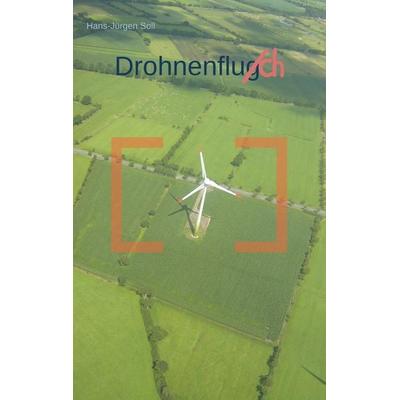 Drohnenfluch, Taschenbuch von Hans-Jürgen Soll, BoD – Books on Demand, 978-3-7460-1686-3