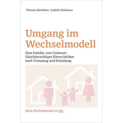 Umgang im Wechselmodell, Taschenbuch von Isabell Lütkehaus,Thomas Matthäus, C. H. Beck, 978-3-406-74575-1