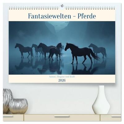 Fantasiewelten - Pferde (hochwertiger Premium Wandkalender 2026 DIN A2 quer), Kunstdruck in Hochglanz