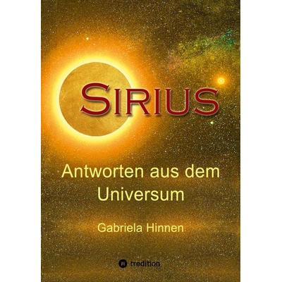 Sirius, Gebundene Ausgabe von Gabriela Hinnen, Tredition, 978-3-347-49885-3
