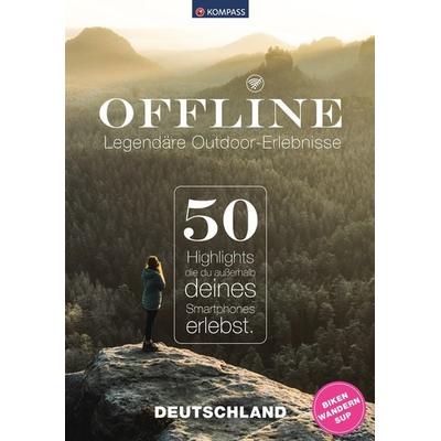 KOMPASS Offline, 50 Legendäre Outdoor-Erlebnisse, Deutschland, Taschenbuch von Maria Strobl, KOMPASS Freytag & Berndt, 978-3-99121-954-5