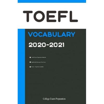 TOEFL Vocabulary 2020-2021, Taschenbuch von College Exam Preparation, Epubli, 978-3-7529-5534-7
