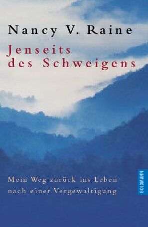 Raine, Nancy V. - Jenseits des Schweigens. Mein Weg zurück ins Leben nach einer Vergewaltigung - Preis vom 11.10.2026 03:10:56 h