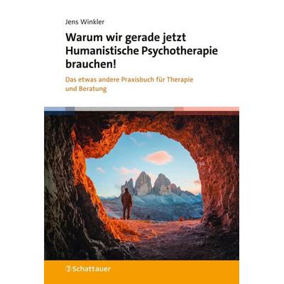 Warum wir gerade jetzt Humanistische Psychotherapie brauchen!, Taschenbuch von Jens Winkler, Schattauer, 978-3-608-40198-1