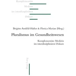 Pluralismus im Gesundheitswesen, Fachbücher von Brigitte Ausfeld-Hafter, Florica Marian