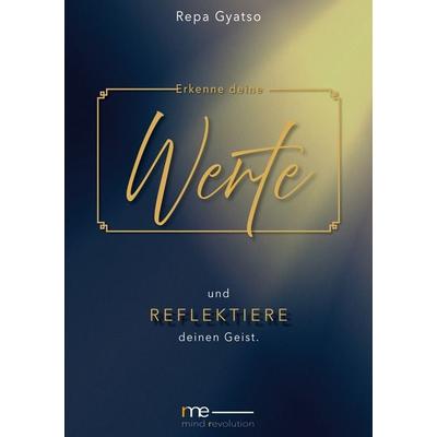 Erkenne deine Werte, Taschenbuch von Repa Gyatso, BoD – Books on Demand, 978-3-7693-3838-6