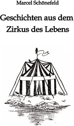 Marcel Schönefeld - Geschichten aus dem Zirkus des Lebens - Preis vom 09.10.2026 07:28:09 h