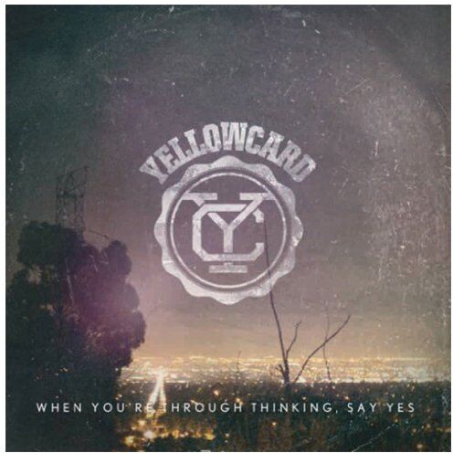 Yellowcard - When You're Through Thinking, Say Yes - Preis vom 11.10.2026 23:13:37 h