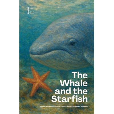 The Whale and the Starfish, Taschenbuch von Pomme Bilingual, Pomme Bilingual
