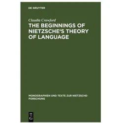 The Beginnings of Nietzsche's Theory of Language, Fachbücher von Claudia Crawford
