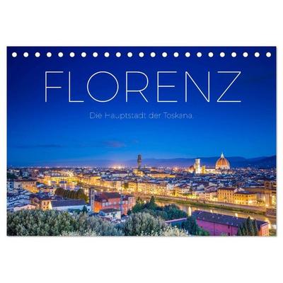 Florenz - Die Hauptstadt der Toskana. (Tischkalender 2027 DIN A5 quer), CALVENDO Monatskalender