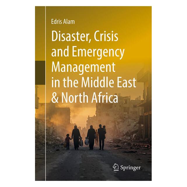Springer Disaster, Crisis and Emergency Management in the Middle East and North Africa (Englisch, Hardcover, Edris Alam) (68974099)