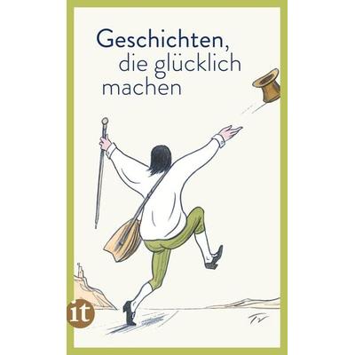 Geschichten, die glücklich machen, Taschenbuch von , Insel