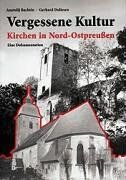 Anatolij Bachtin - Vergessene Kultur. Kirchen in Nord-Ostpreußen. Eine Dokumentation - Preis vom 11.10.2026 15:43:13 h