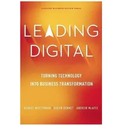 Leading Digital, Fachbücher von George Bonnet Westerman, George Westerman, Didier Bonnet, Andrew McAfee