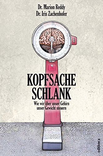 Iris Zachenhofer - Kopfsache schlank: Wie wir über unser Gehirn unser Gewicht steuern - Preis vom 12.10.2026 11:37:12 h