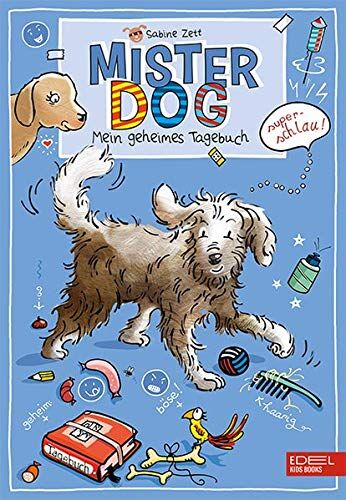 Sabine Zett - Mister Dog: Mein geheimes Tagebuch - Preis vom 12.10.2026 11:37:12 h