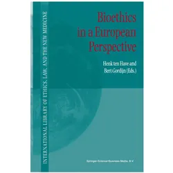 Bioethics in a European Perspective, Fachbücher von Bert Gordijn, Henk Have