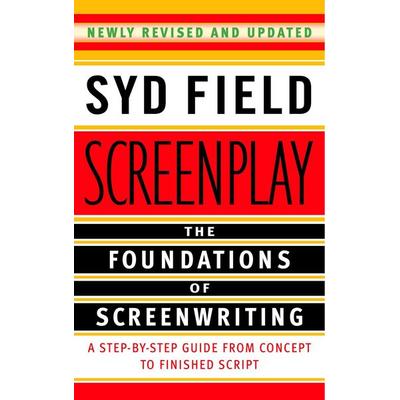Screenplay: The Foundations of Screenwriting, Taschenbuch von Syd Field, Random House LLC US, 978-0-385-33903-2