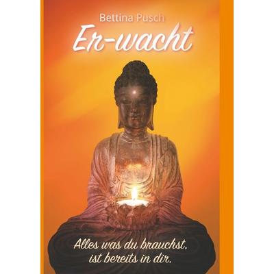 Er-wacht, Taschenbuch von Bettina Pusch, BoD – Books on Demand, 978-3-7528-9589-6
