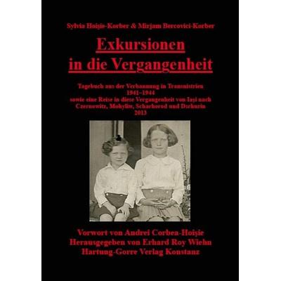 Exkursionen in die Vergangenheit, Taschenbuch von Sylvia Hoişie-Korber,Mirjam Bercovici-Korber, Hartung-Gorre, 978-3-86628-496-8