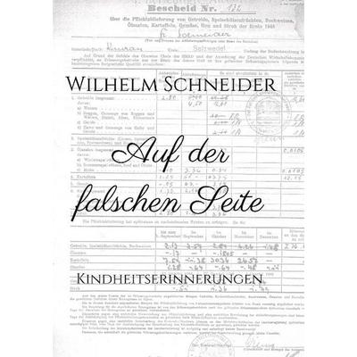 Auf der falschen Seite, Taschenbuch von Wilhelm Schneider, Tredition, 978-3-7323-1893-3