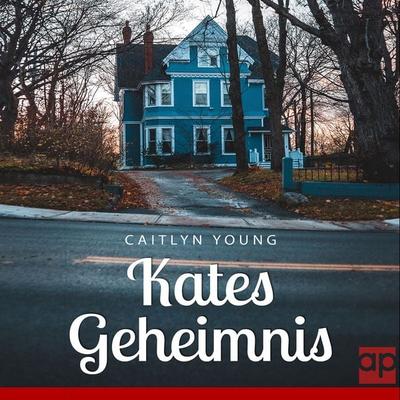 Kates Geheimnis - Caitlyn Young, Audio, 9783987474446