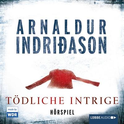 Tödliche Intrige - Hörspiel des WDR - Arnaldur Indriðason, Audio, 9783838767307