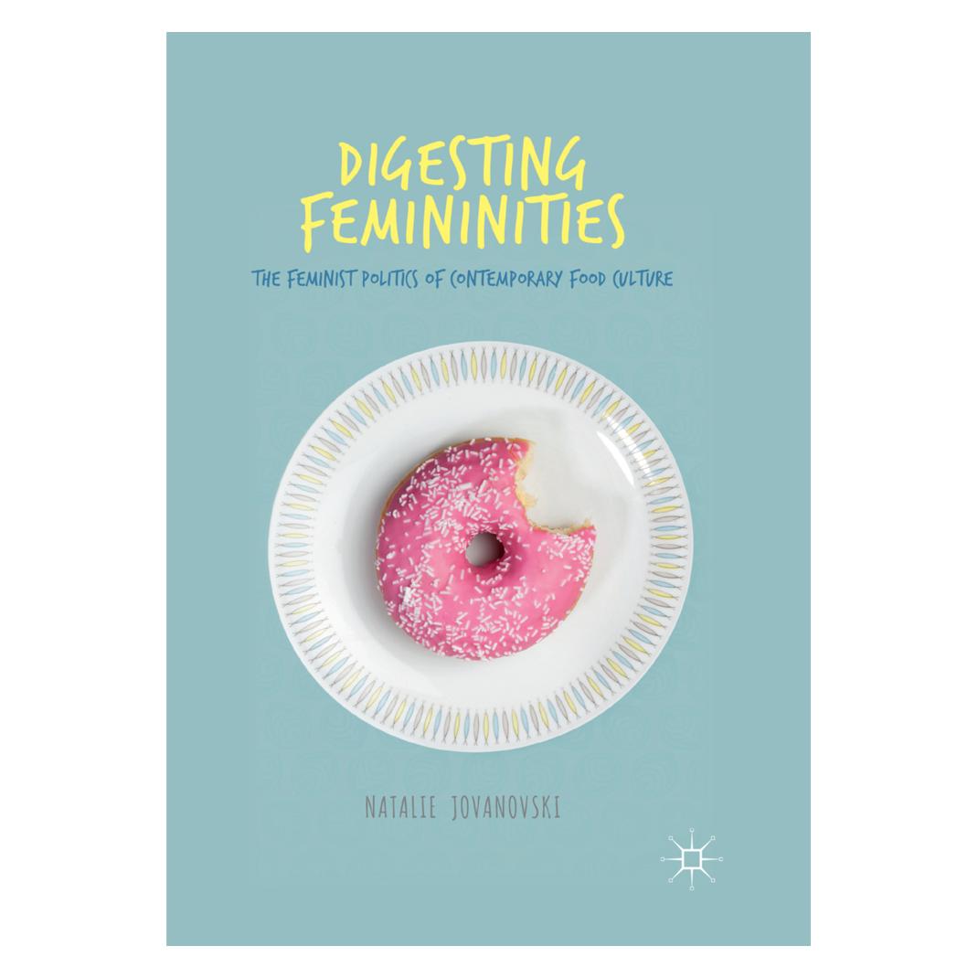Springer Digesting Femininities (Englisch, Softcover, Natalie Jovanovski) (56006321)