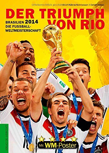 Ullrich Kühne-Hellmessen - Brasilien 2014: Die Fußball-Weltmeisterschaft. Der Triumph von Rio - Preis vom 10.10.2026 11:48:34 h