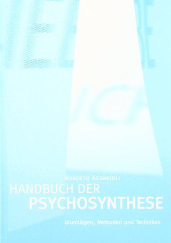 Roberto Assagioli - Handbuch der Psychosynthese - Preis vom 14.10.2026 23:07:16 h