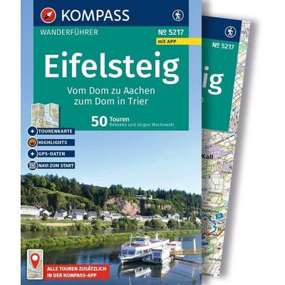 KOMPASS Wanderführer Eifelsteig, vom Dom zu Aachen zum Dom in Trier, 50 Touren mit Extra-Tourenkarte, Taschenbuch von Rebekka und Jürgen Wachowski,